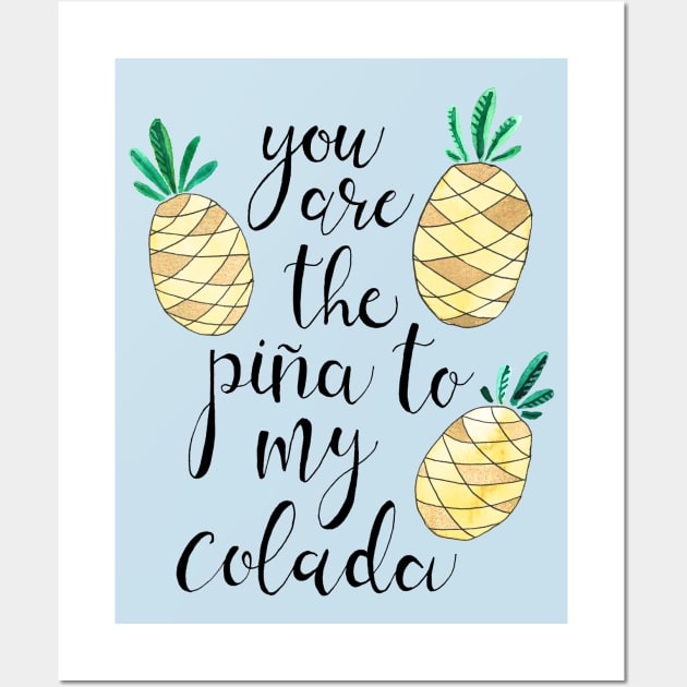 Pina to My Colada Wall Art by tangerinetane